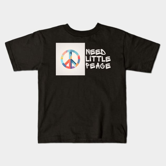 need little peace Kids T-Shirt by MetamorphoseHob